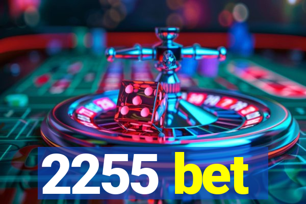 2255 bet